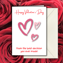 Load image into Gallery viewer, Best Decision Ever Made - Valentine&#39;s Card &amp; Envelope