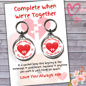 Complete When We're Together - Keyring & Message Card